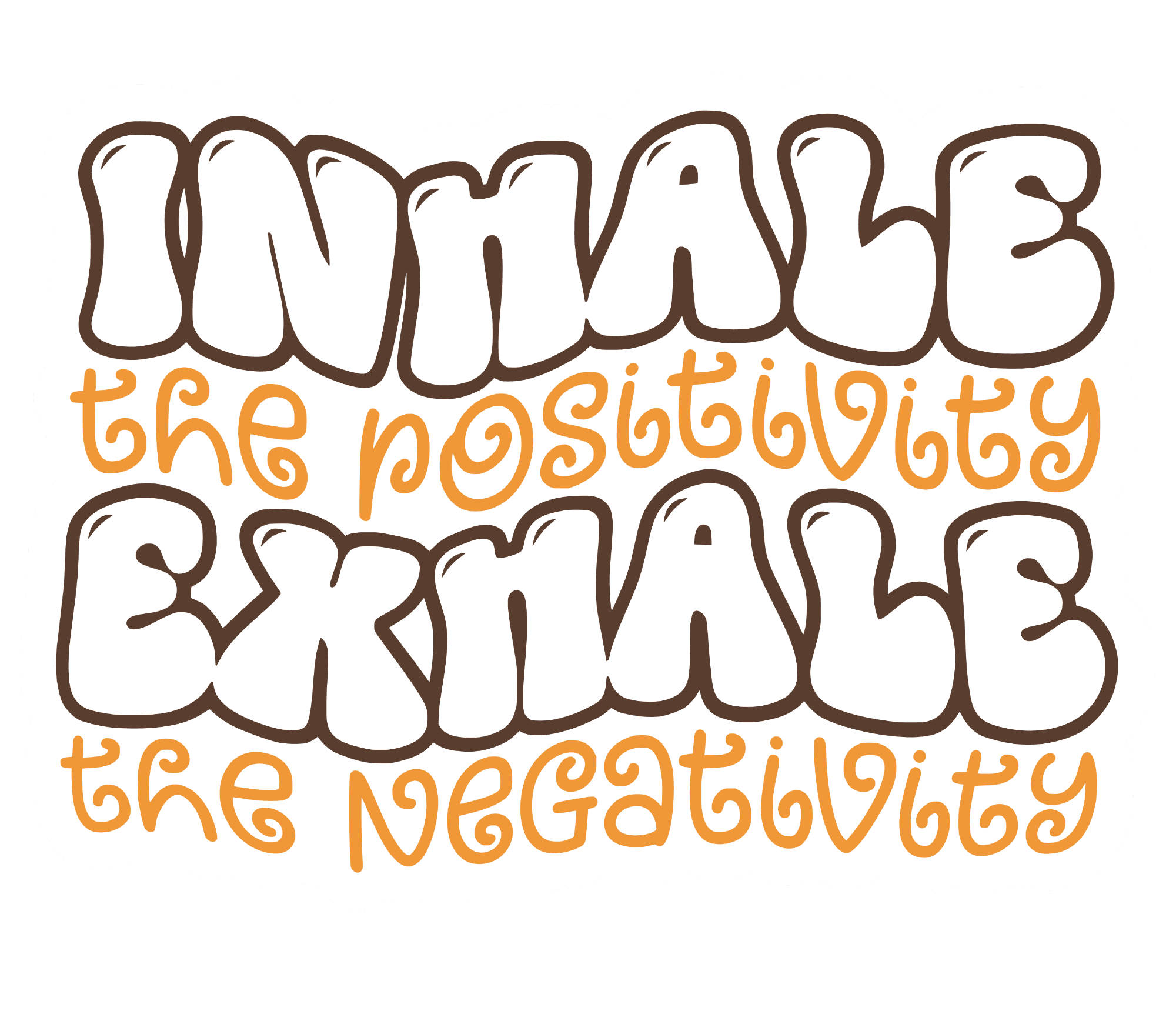 Inhale the Positivity, Exhale the Negativity Sticker