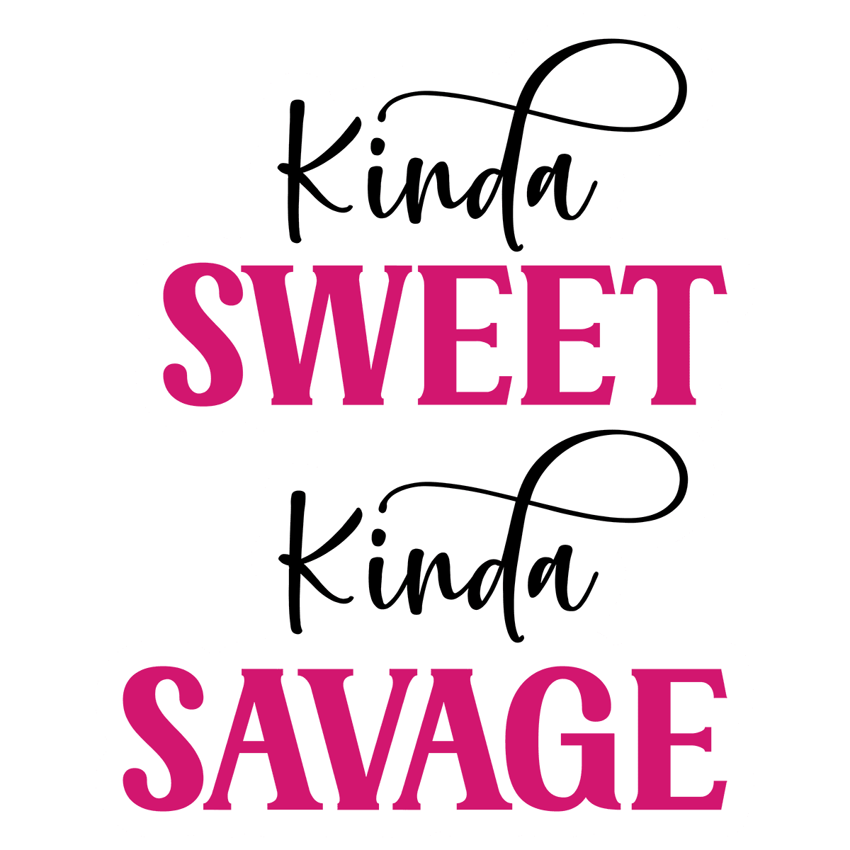 Kinda Sweet Kinda Savage Sticker