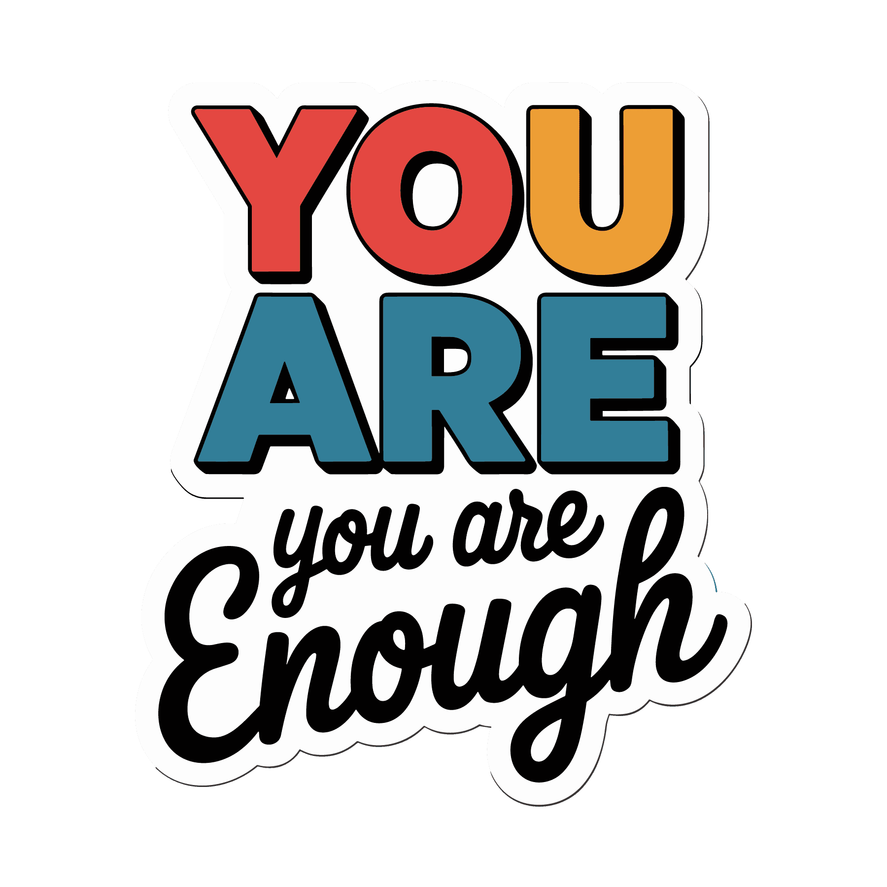 You Are Enough Bold Typography Sticker