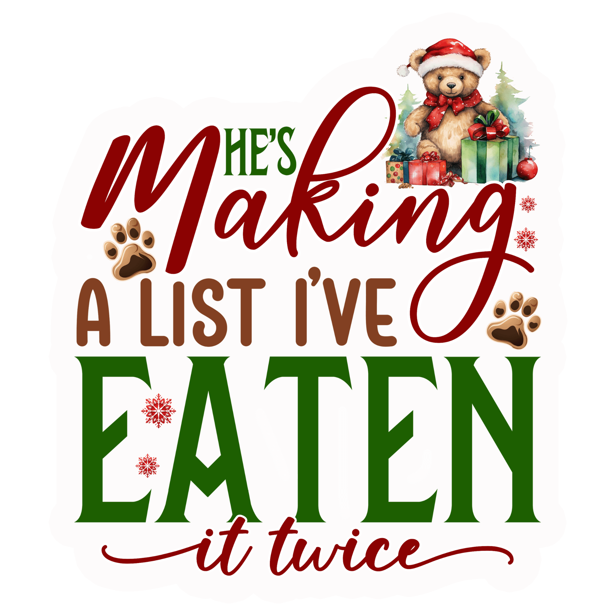 He's Making a List, I've Eaten It Twice Sticker