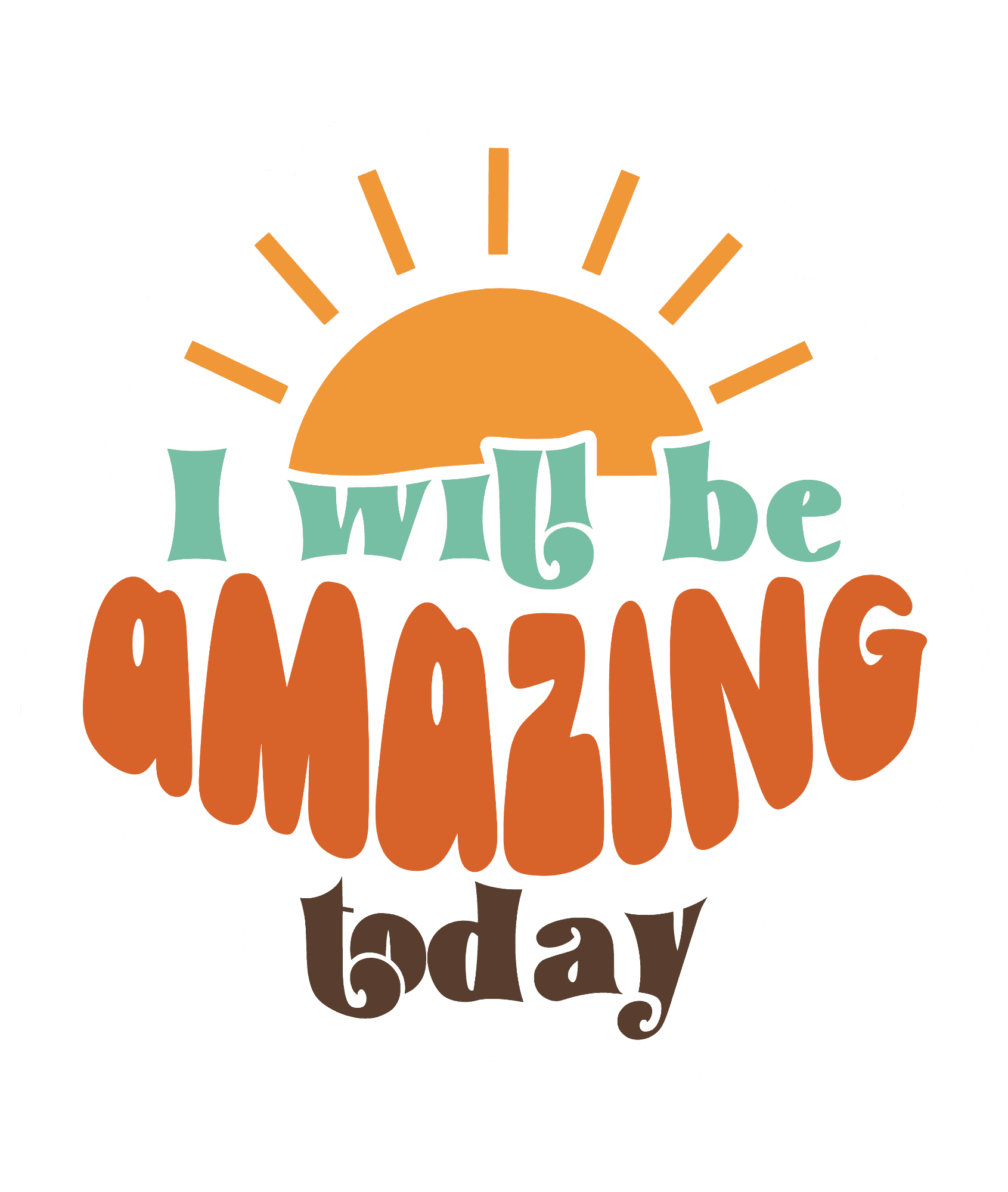I Will Be Amazing Today Retro Sunshine Sticker