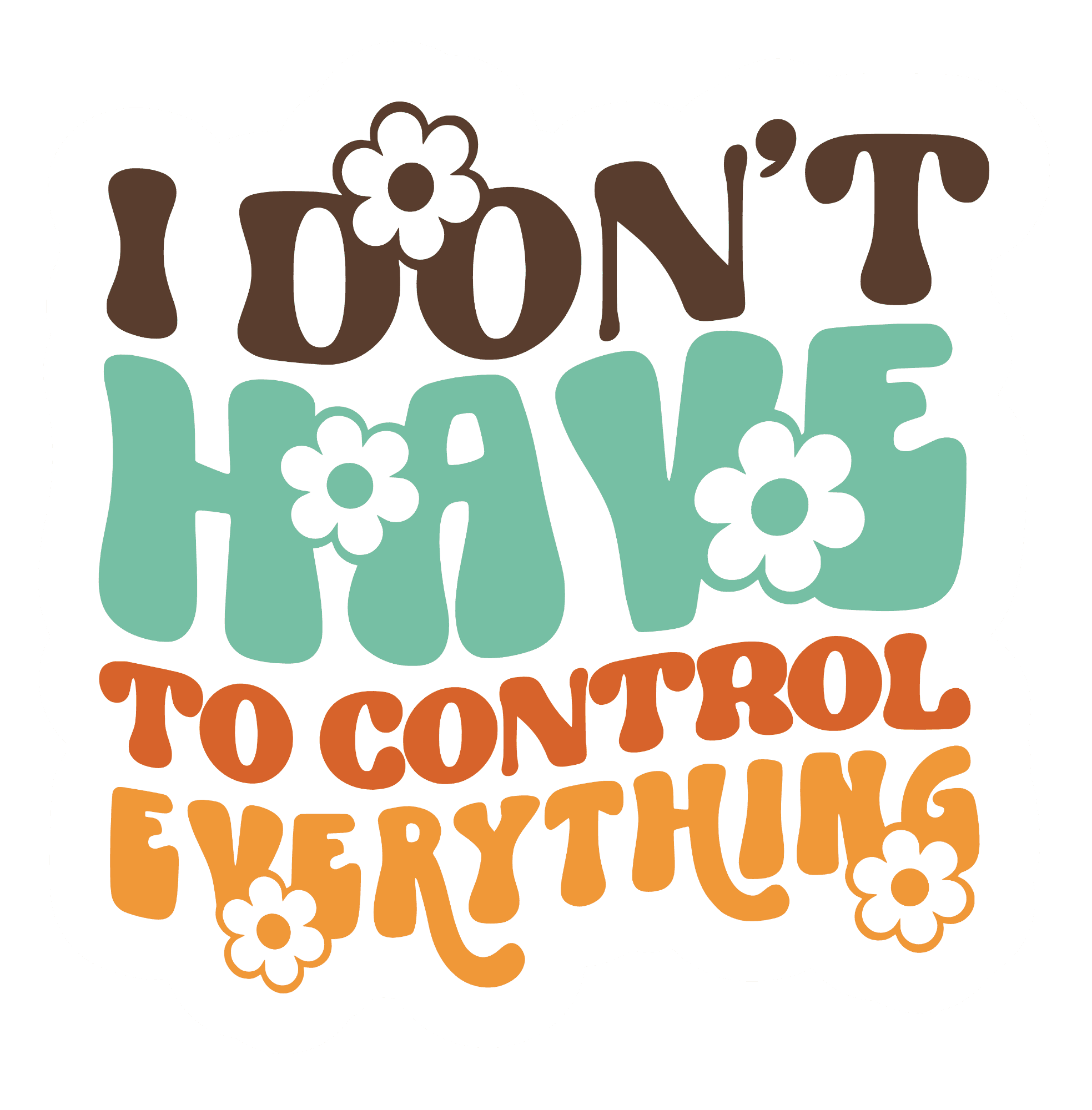 I Don't Have to Control Everything Retro Sticker