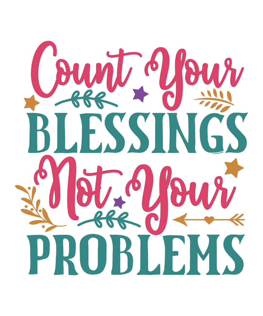 Count Your Blessings Not Problems Sticker