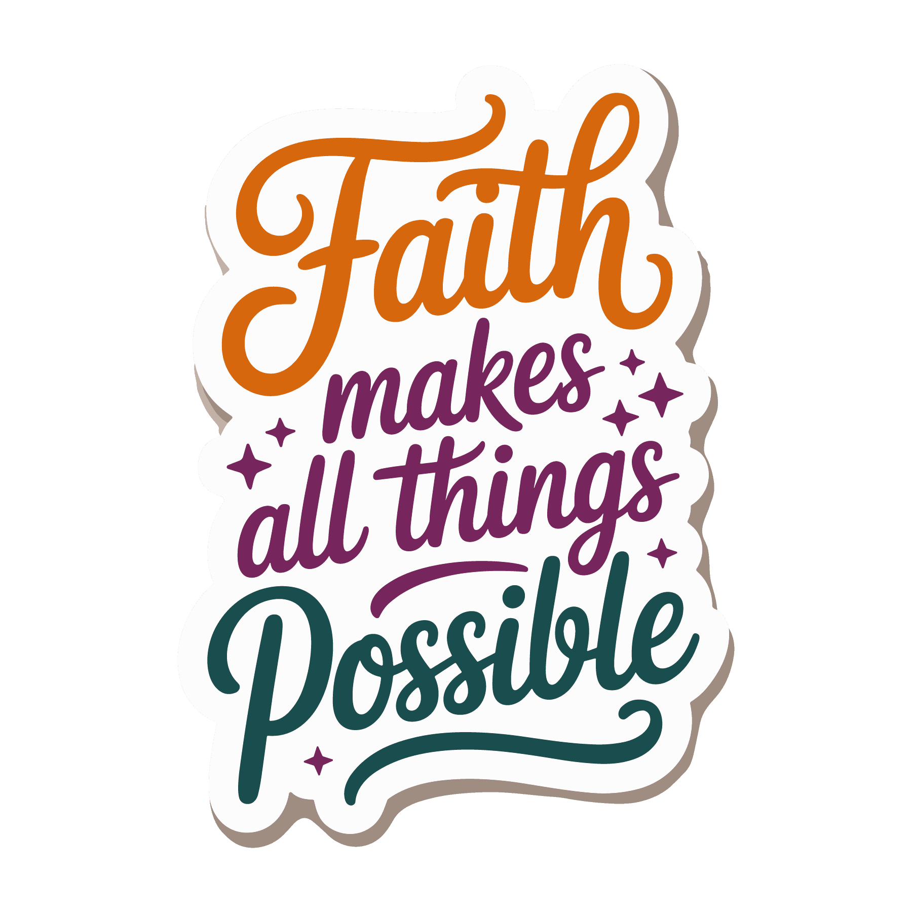 Faith Makes All Things Possible Lettering Sticker