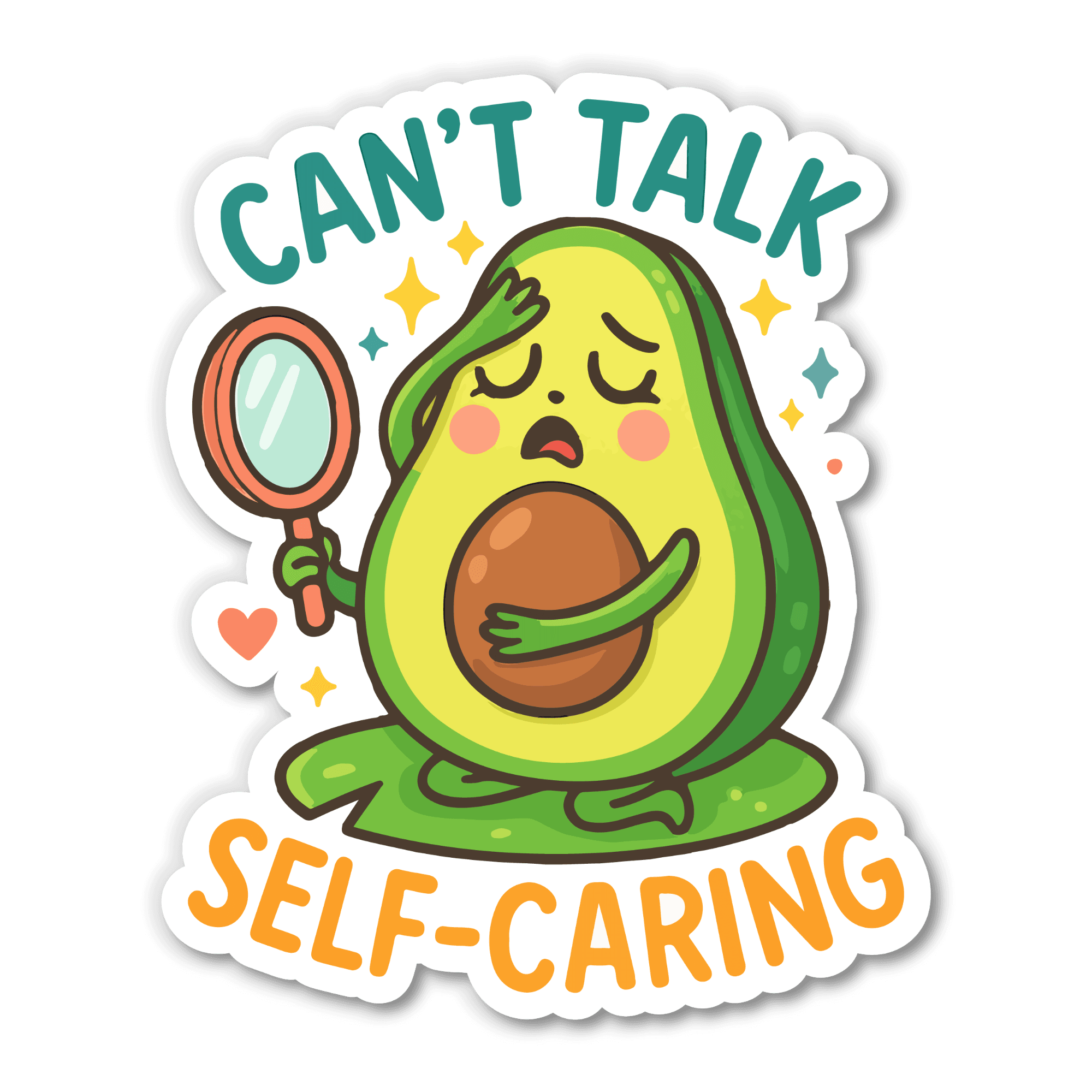 Can't Talk, Self-Caring Avocado Sticker