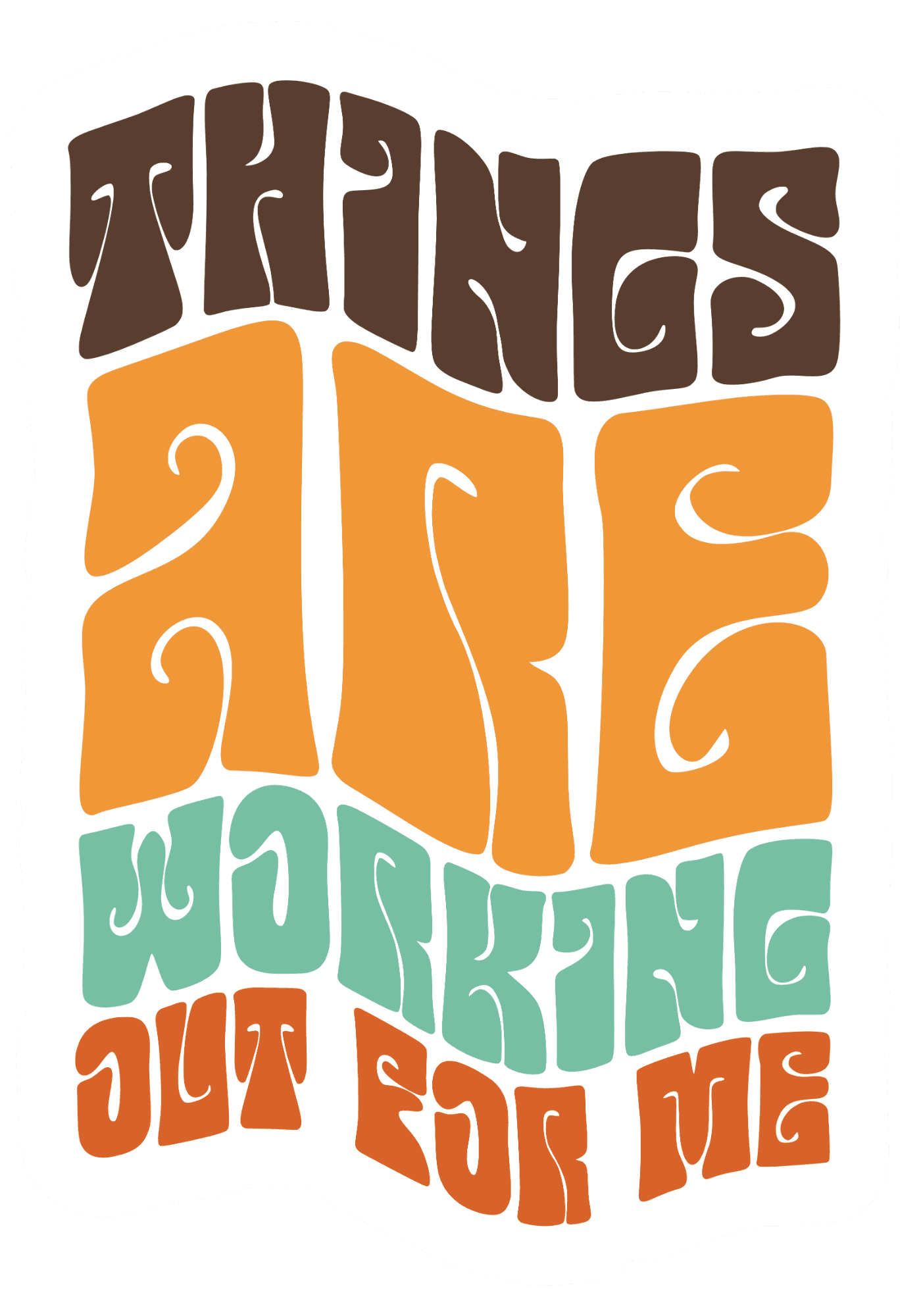 Things Are Working Out For Me Retro Wavy Text Sticker