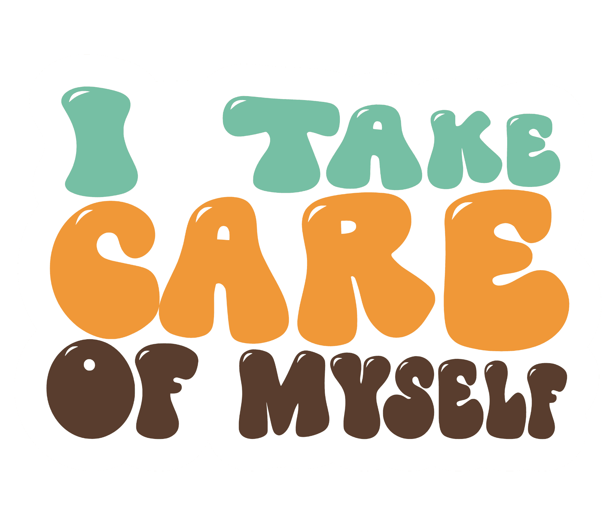 I Take Care Of Myself Retro Bubble Letter Sticker