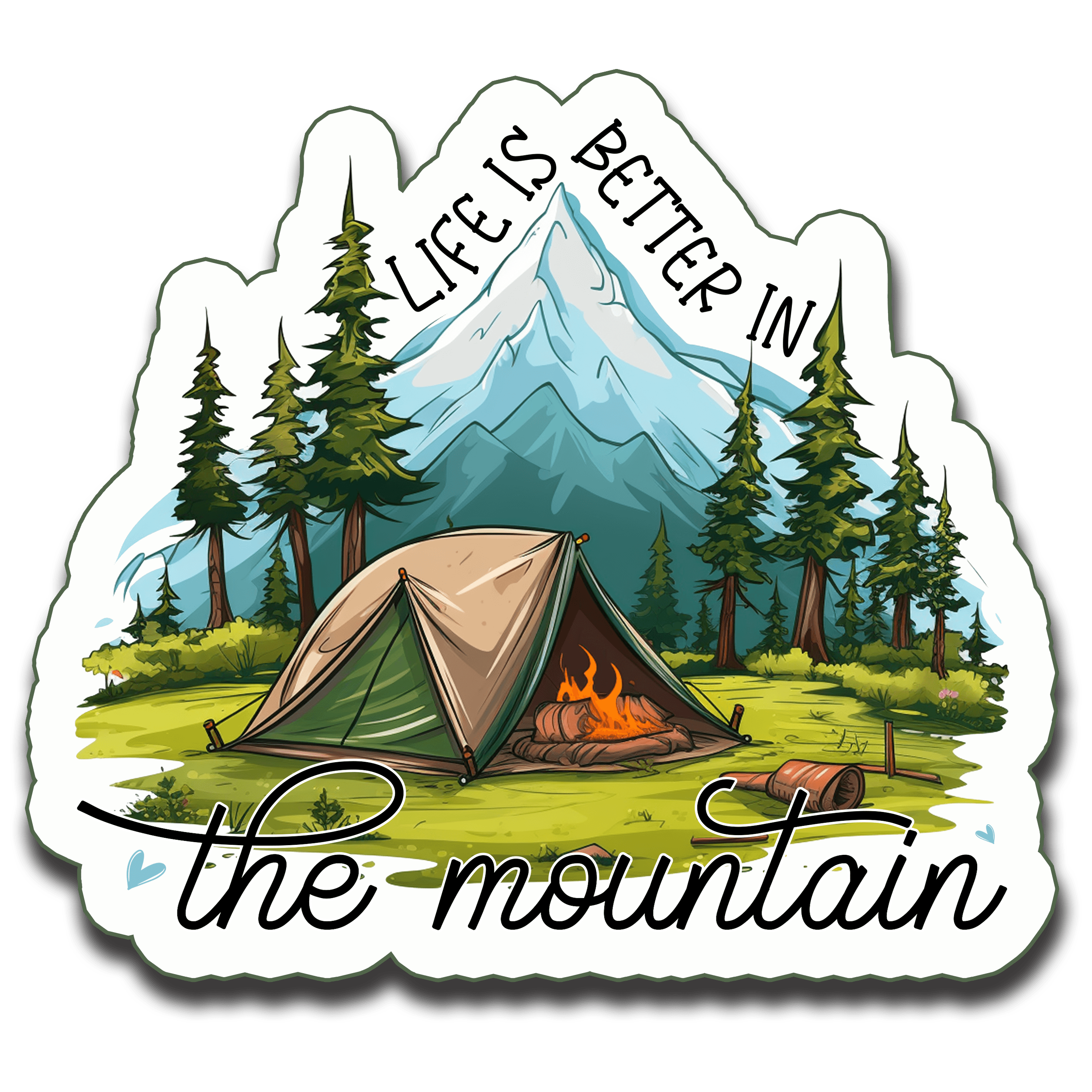 Life Is Better In The Mountain Camping Sticker